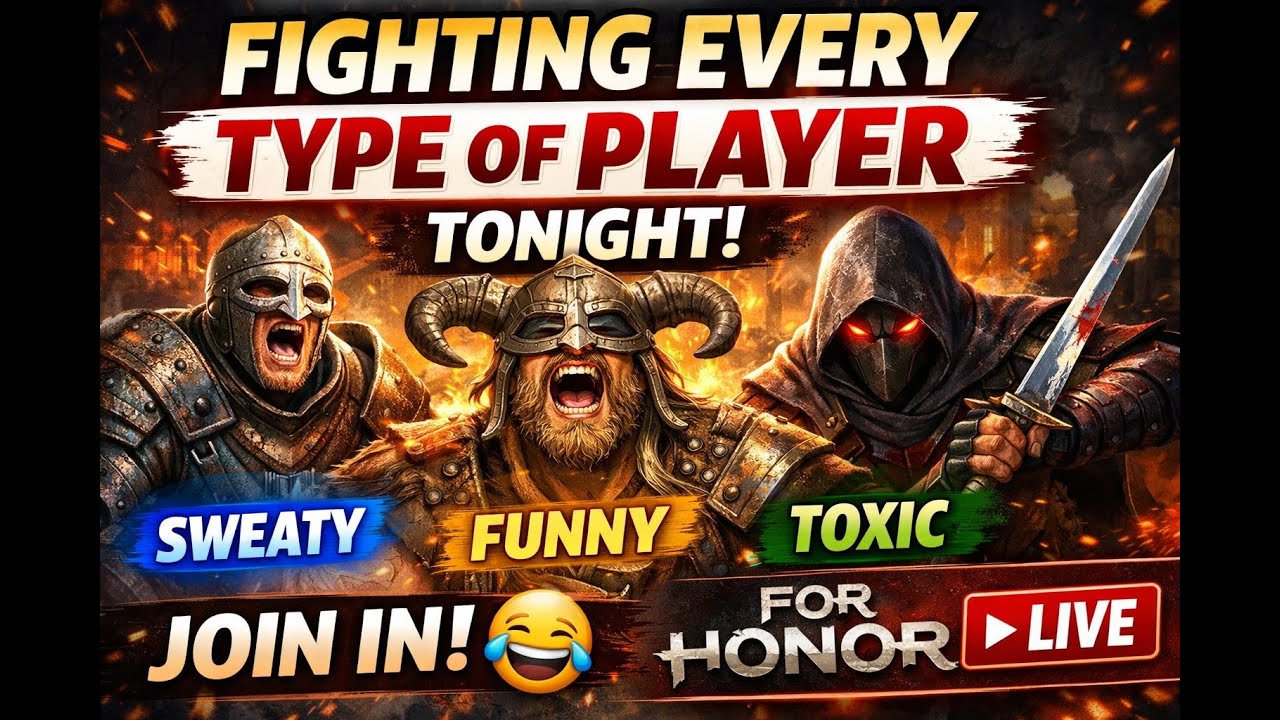 Fighting EVERY Type of Player Tonight — Join In 😂 | For Honor