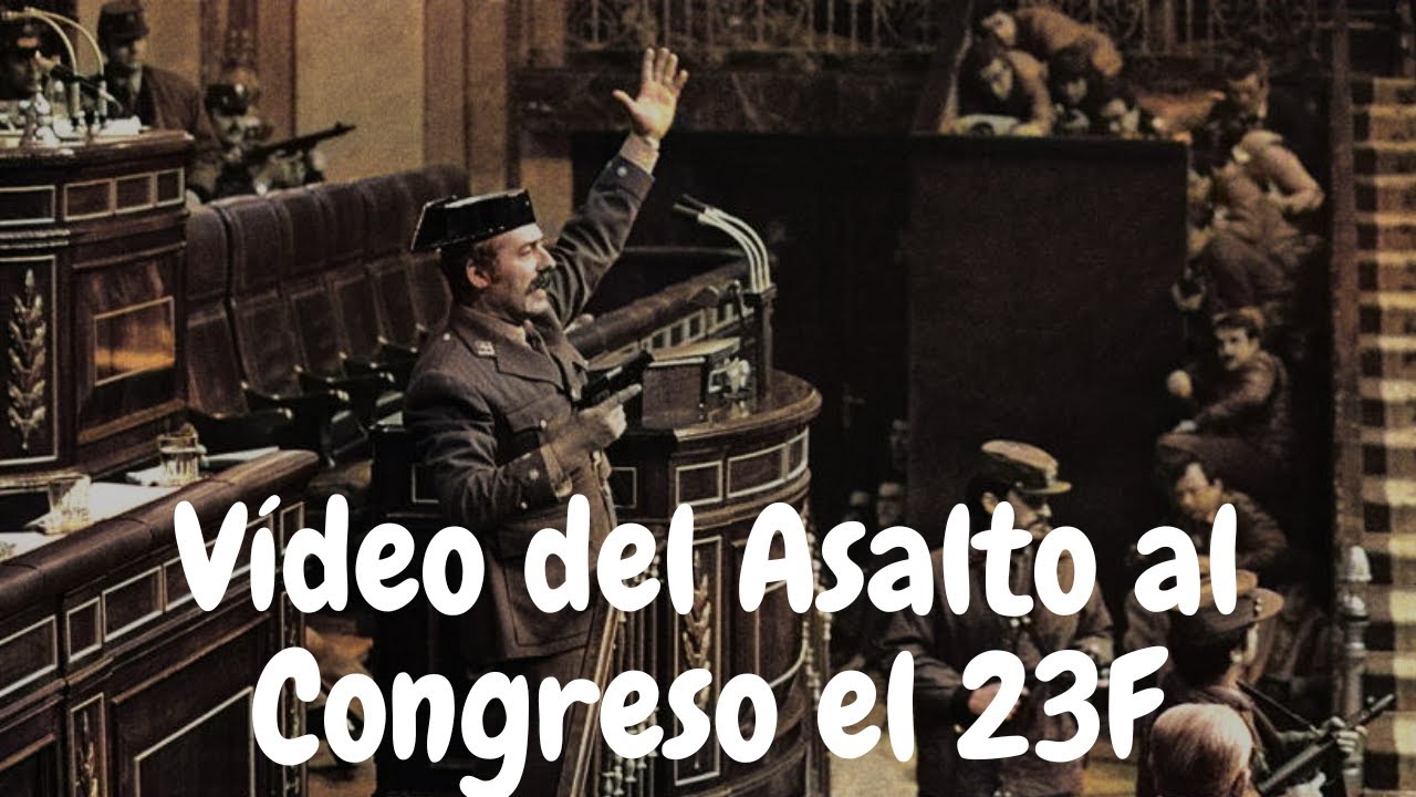🔫👨&zwj;✈️Video del Asalto al Congreso el 23F | Golpe de Estado en Espa&ntilde;a de 1981