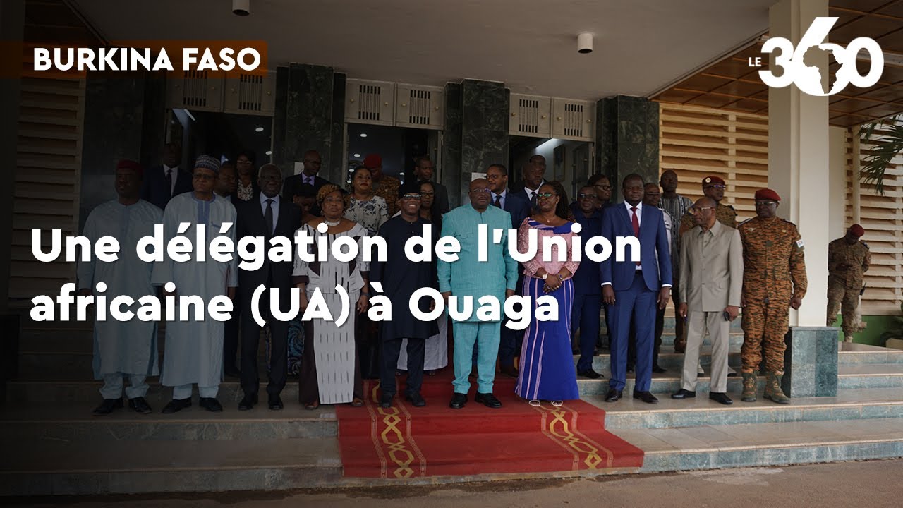 Une d&eacute;l&eacute;gation de l&rsquo;Union africaine (UA) &agrave; Ouaga qui cherche du soutien &agrave; sa Transition
