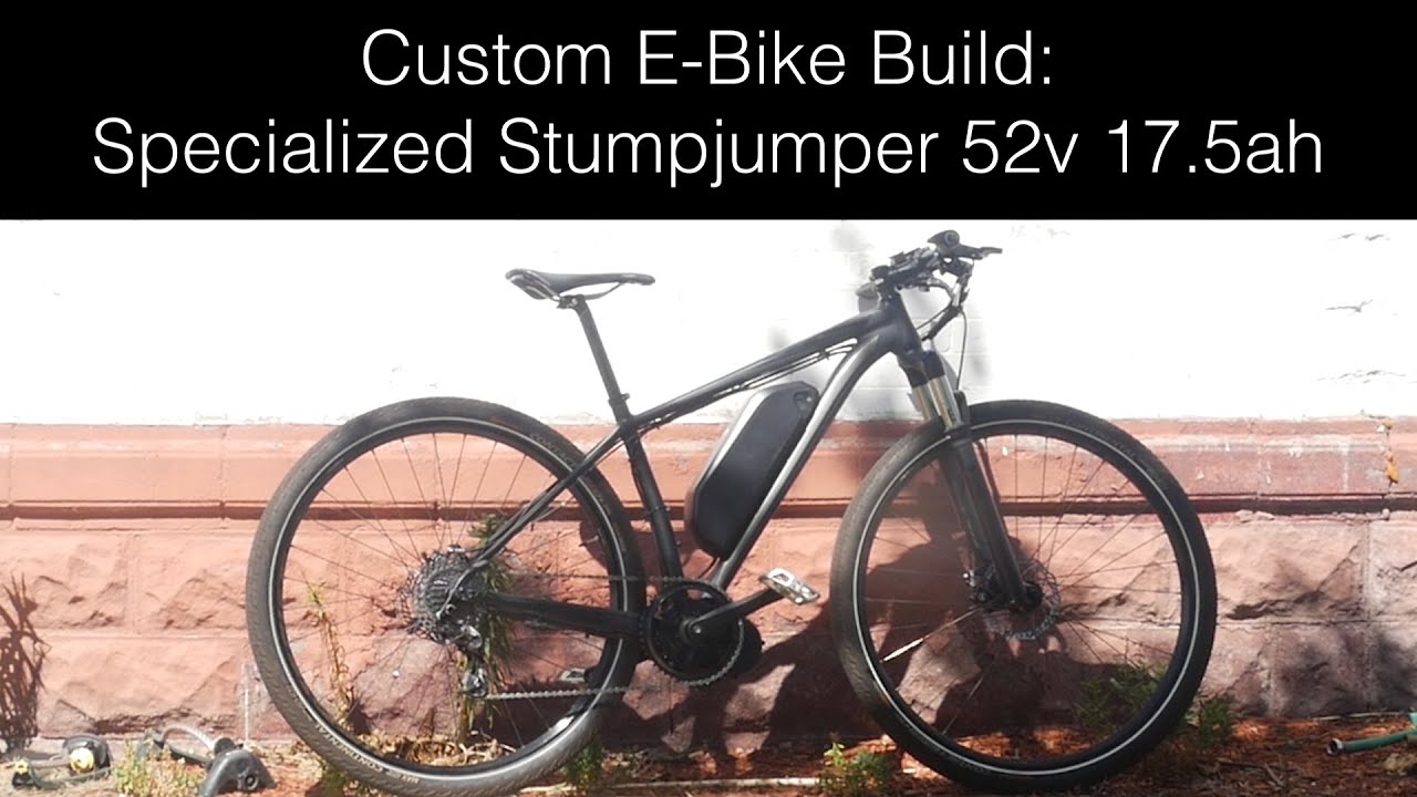 Custom E-bike Build: Specialized Stumpjumper 52v 17.5ah BBS02 750w Mid drive