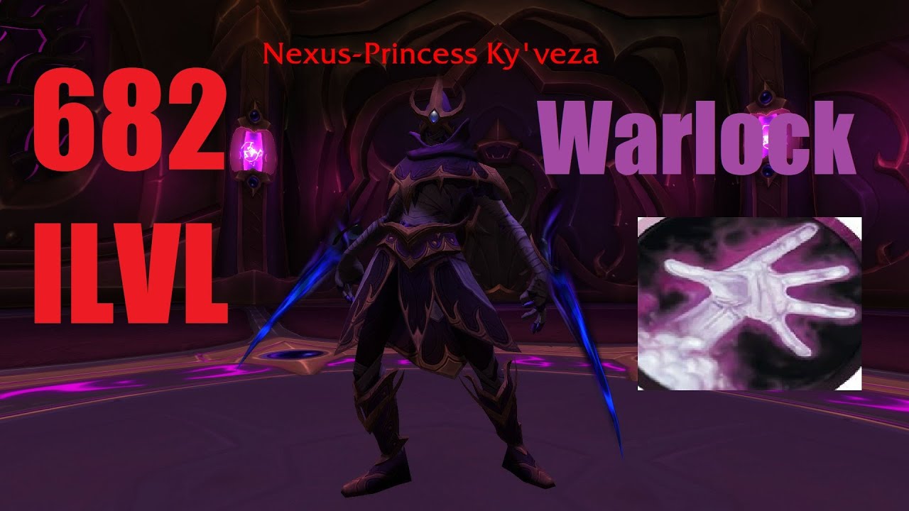 Let me solo her Nexus Princess Ky'veza ?? Demo Warlock 682 ilvl