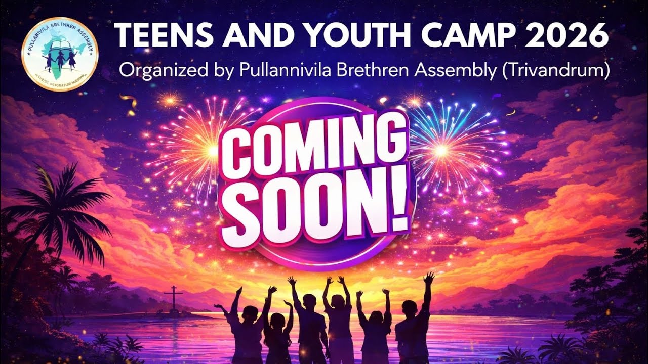Teens & Youth Camp 2026 | ടീൻസ് & യൂത്ത് ക്യാമ്പ് 2026 | Pullannivilla Brethren Assembly Tvm