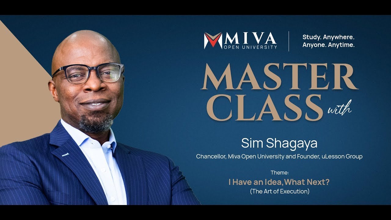 I Have an Idea, What Next? (The Art of Execution) with Sim Shagaya | Miva Masterclass