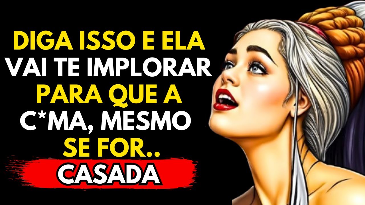 Diga Estas 8 Frases e Faça Qualquer Mulher correr atrás de você imediatamente | Estoicismo