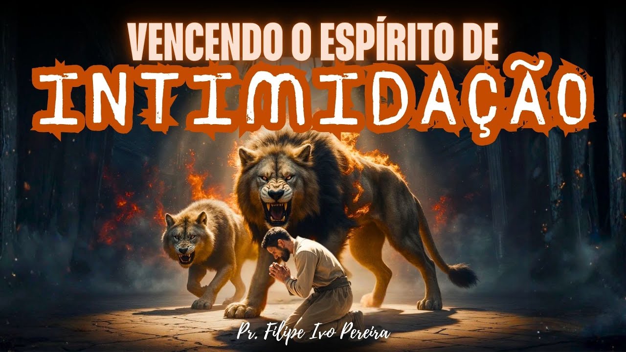 VENCENDO O ESPÍRITO DE INTIMIDAÇÃO - Pr. Filipe Ivo Pereira (26/10/2025)