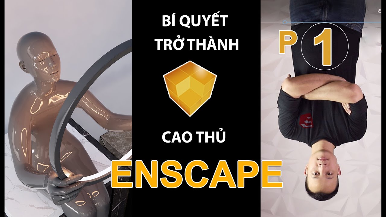 Bí quyết thành cao thủ Enscape P1