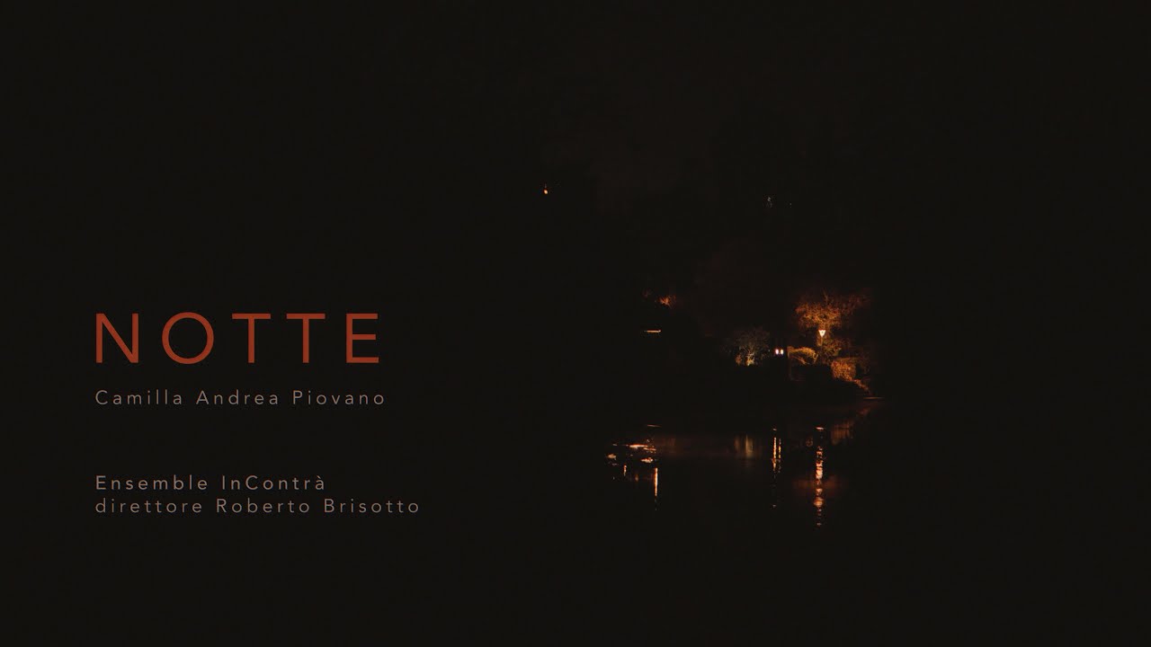 NOTTE - CAMILLA ANDREA PIOVANO (Ensemble InContrà)