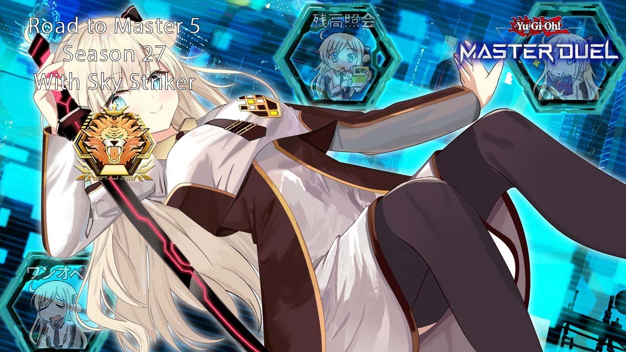 Road to Master 5 Season 27 - Sky Striker (Deck Profile + Guide + Game Play) - Yugioh Master Duel