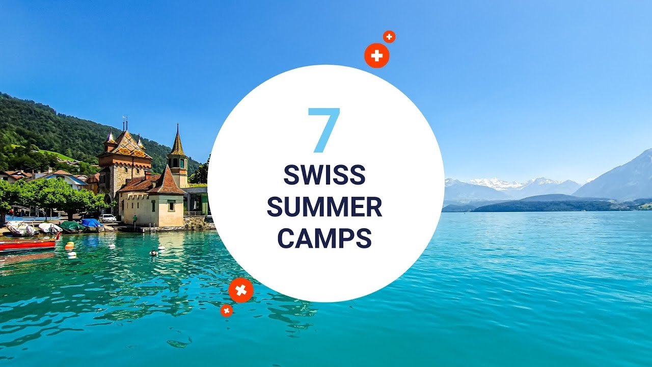 Top 7 Summer Camps in Switzerland for 2021