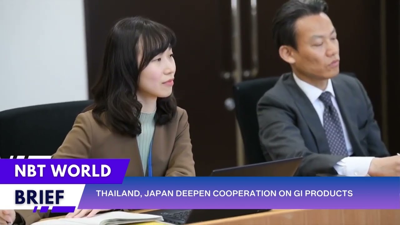 THAILAND, JAPAN DEEPEN COOPERATION ON GI PRODUCTS