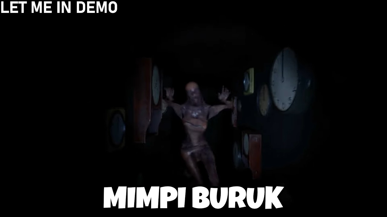 Mimpi Buruk Tentang Rumah Nenek, Dan Ibu Menyuruhku Pergi Ke Sana - Let Me In Demo