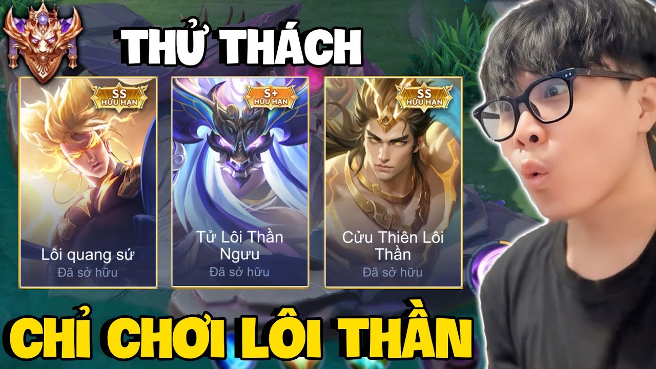 VUX THỬ THÁCH LEO LÊN CHIẾN TƯỚNG CHỈ CHƠI SKIN LÔI THẦN LIÊN QUÂN MOBILE