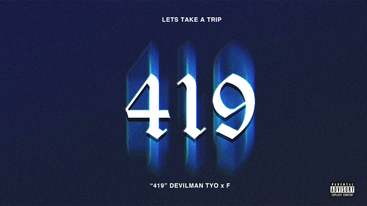 DEVILMAN TYO - 419 💙 ft. F [OFFICIAL AUDIO]