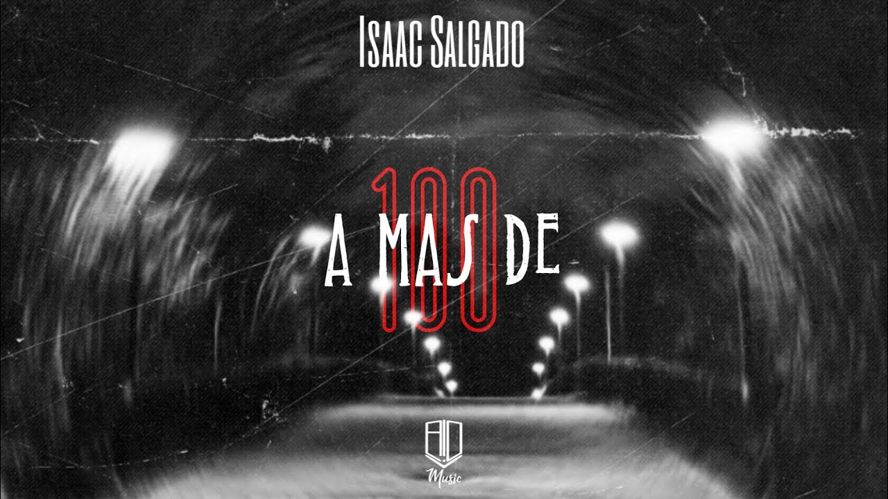 A Más de 100 - ISAACSALGADO (Prod. By DavidMusic).