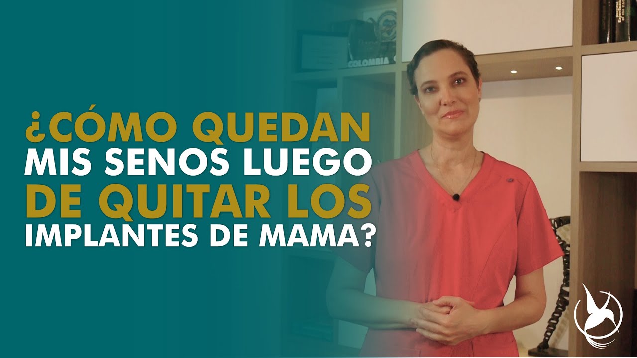 Quitar implantes mamas ¿cómo quedan mis senos después de hacerlo?
