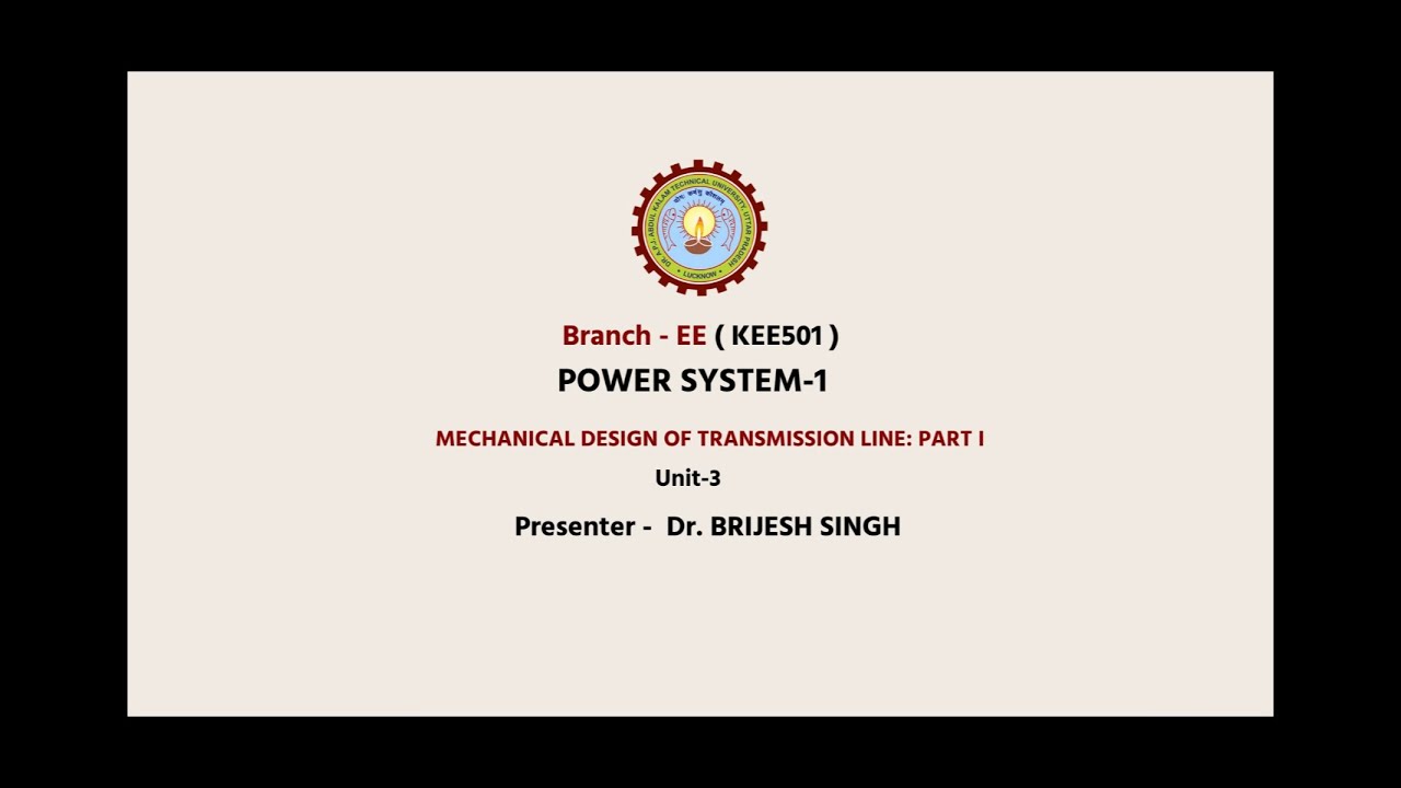 Power System-1 | Mechanical Design of Transmission Line: Part I | AKTU Digital Education
