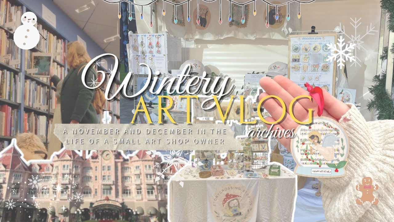 A ❆wintery❆ artist vlog | Markets, new Christmas products, bookish days and a trip to Disneyland.
