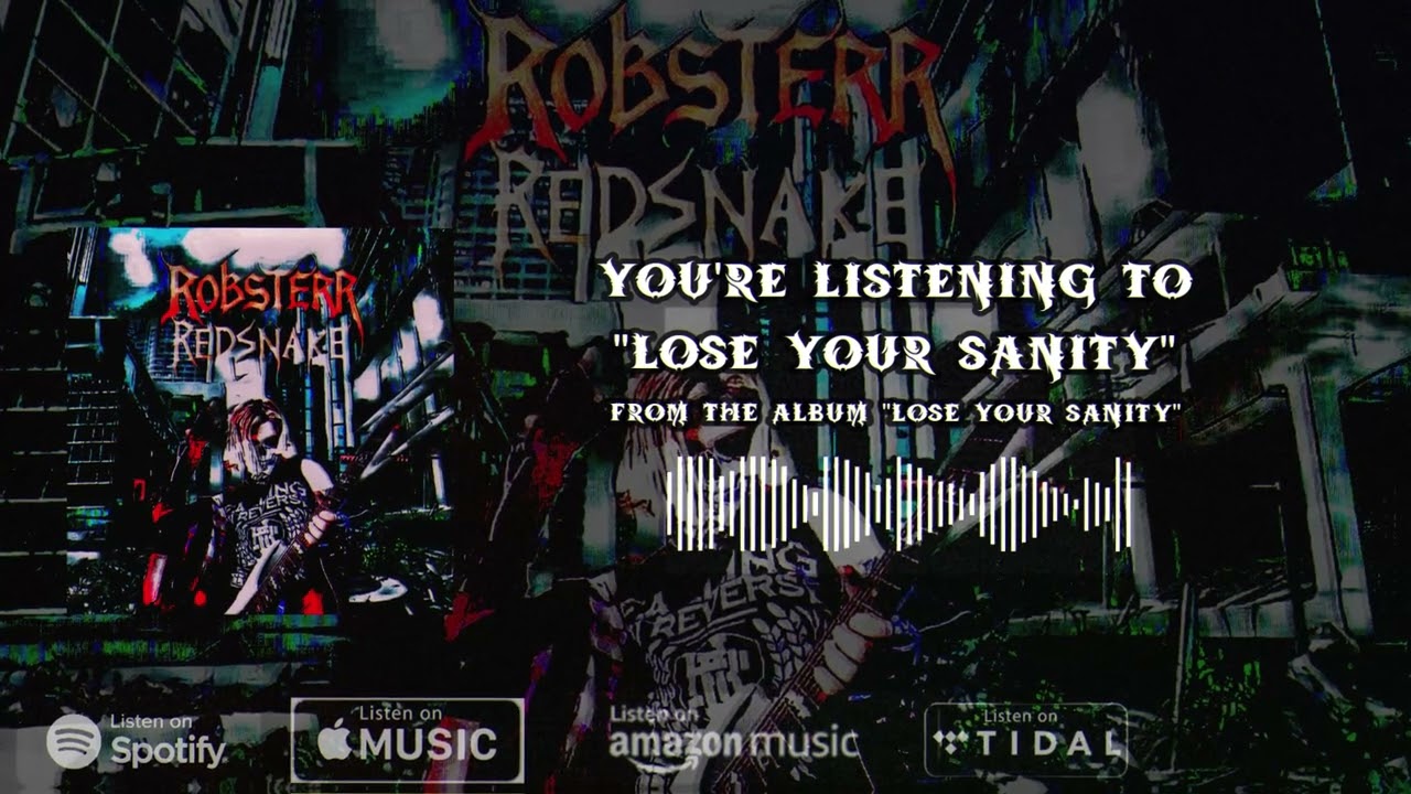 Robsterr Redsnake - Lose Your Sanity (Album Stream)