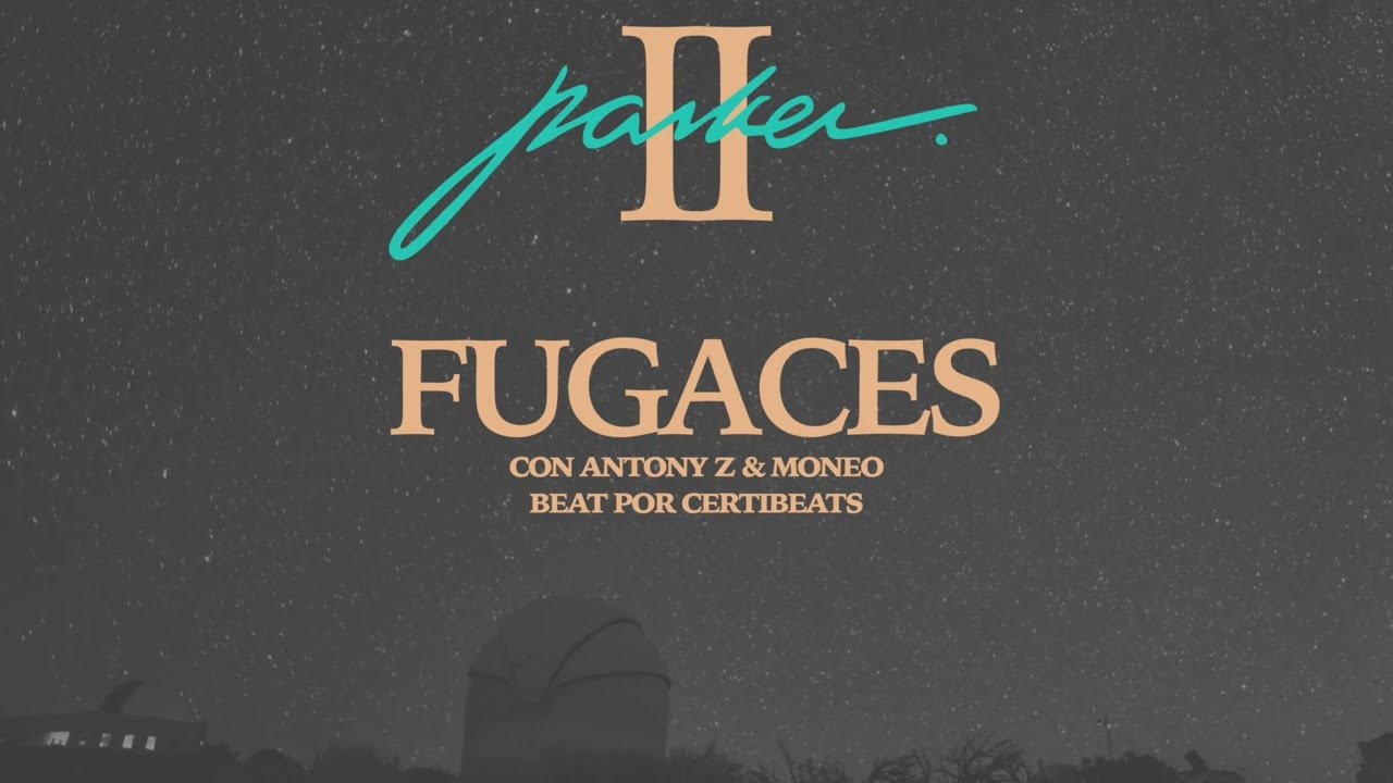 J. PARKER ft. ANTONY Z & MONEO - FUGACES