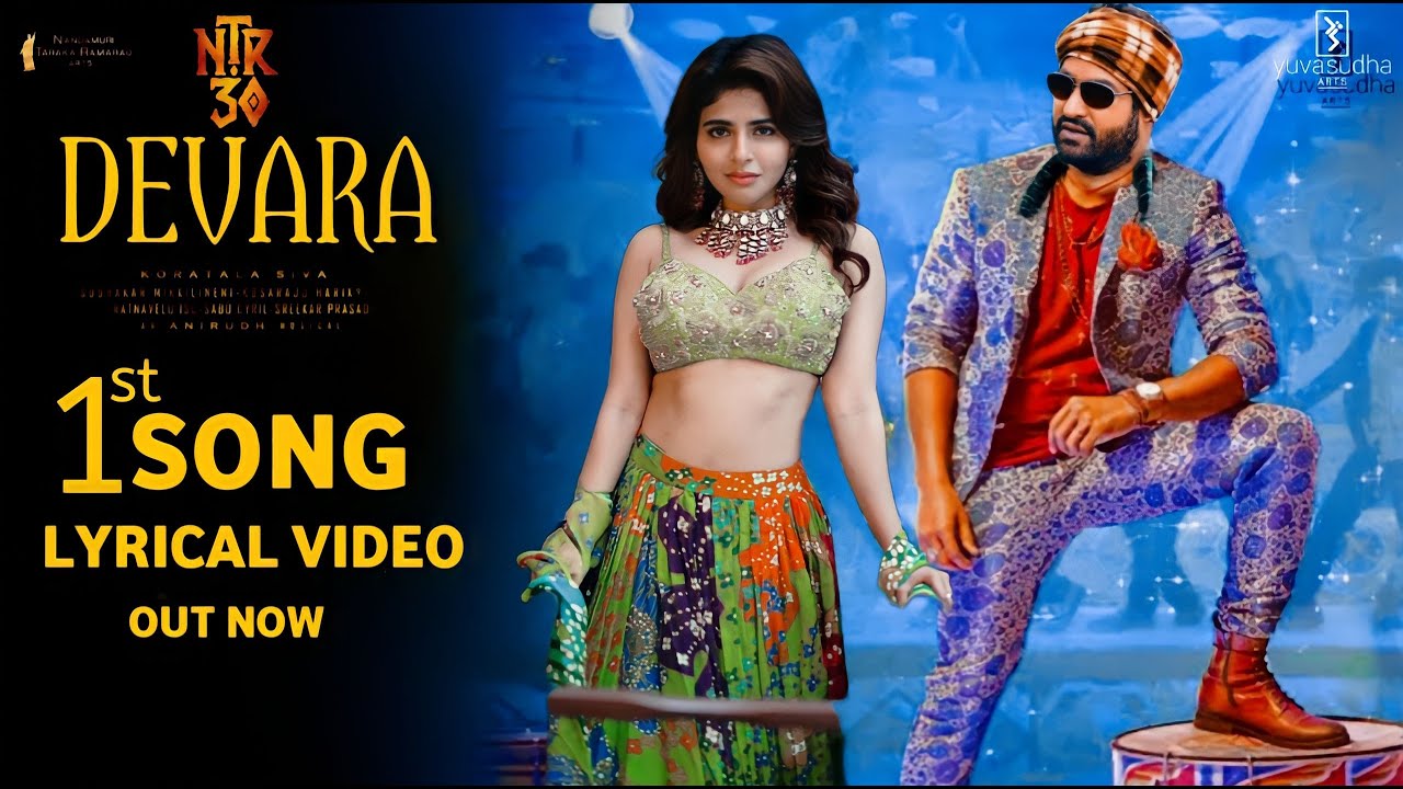 DEVARA First Lyrical Video Song | NTR, Jahnvi Kapoor, KoratalaSiva, Anirudh, NTR 30, Devara Teaser