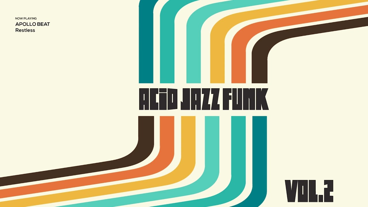 Top Acid Jazz & Funk Vol. 2 | Feel the Heat of Acid Jazz Funk