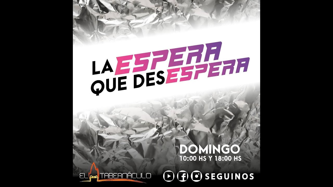| LA ESPERA QUE DESESPERA | 
