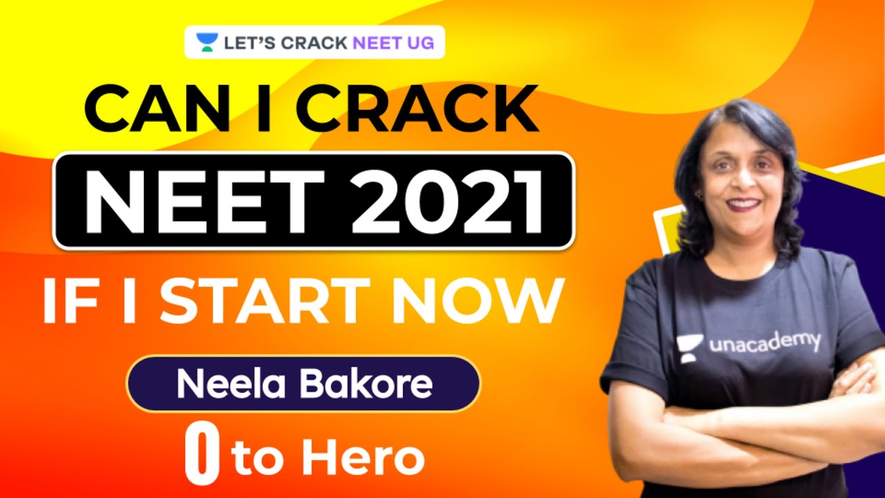 Can I Crack NEET 2021 If I Start Now? | Target NEET 2021 | Neela Bakore