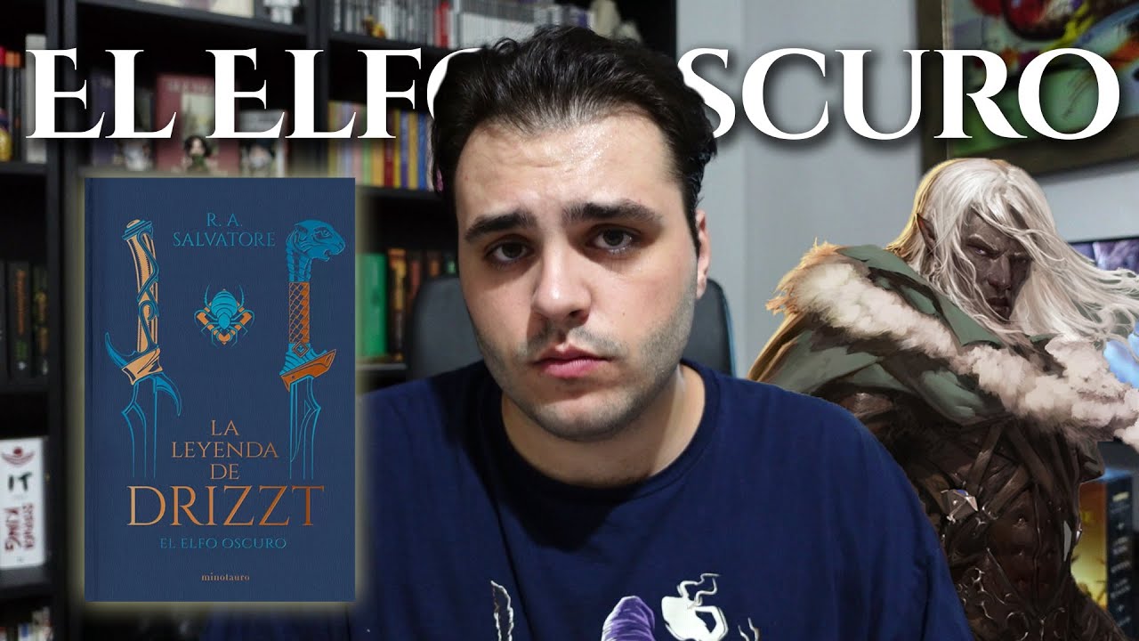 El Elfo Oscuro (La leyenda de Drizzt)🧝🏿🗡️🕷️ - R.A. Salvatore | ¿Por qué deberías leerlo?