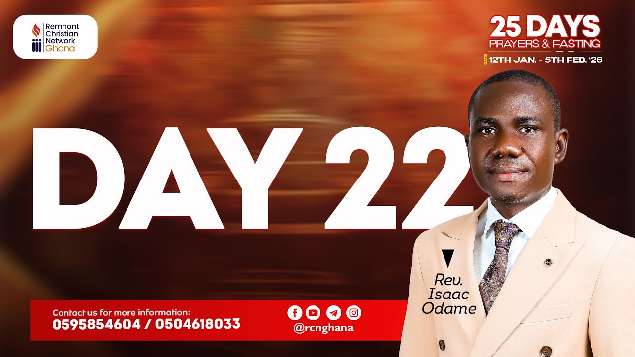 DAY 22 || 25 DAYS FASTING & PRAYERS || REV. ISAAC ODAME || 02/02/2026