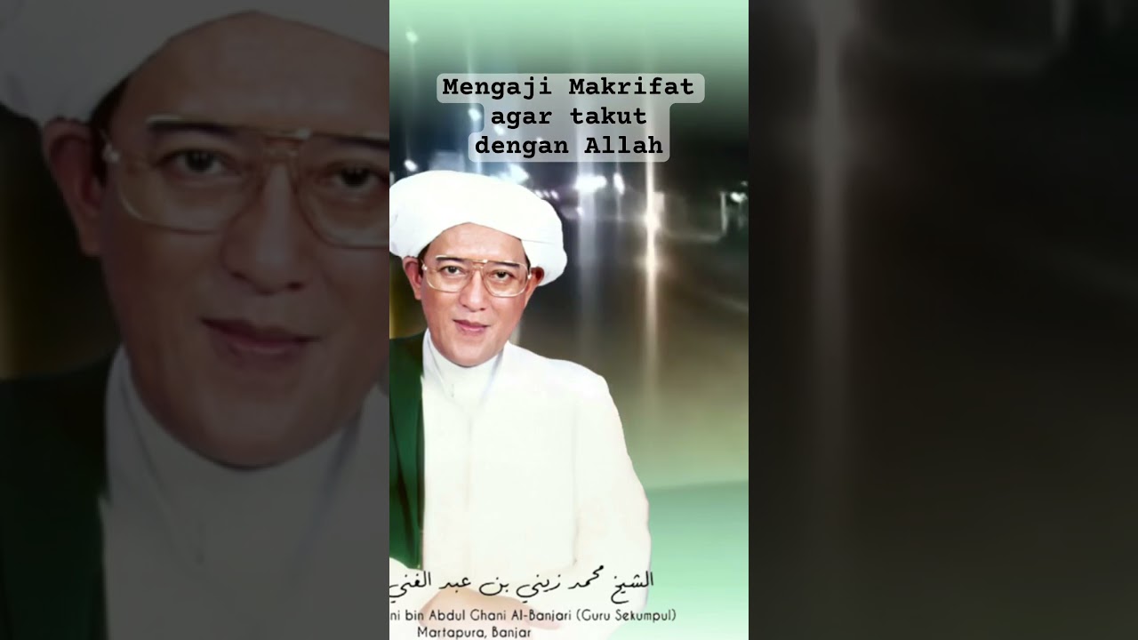 Mengaji ilmu Makrifat agar Takut dengan Allah | Ceramah Abah Guru Sekumpul KH Zaini Bin Abdul Ghani