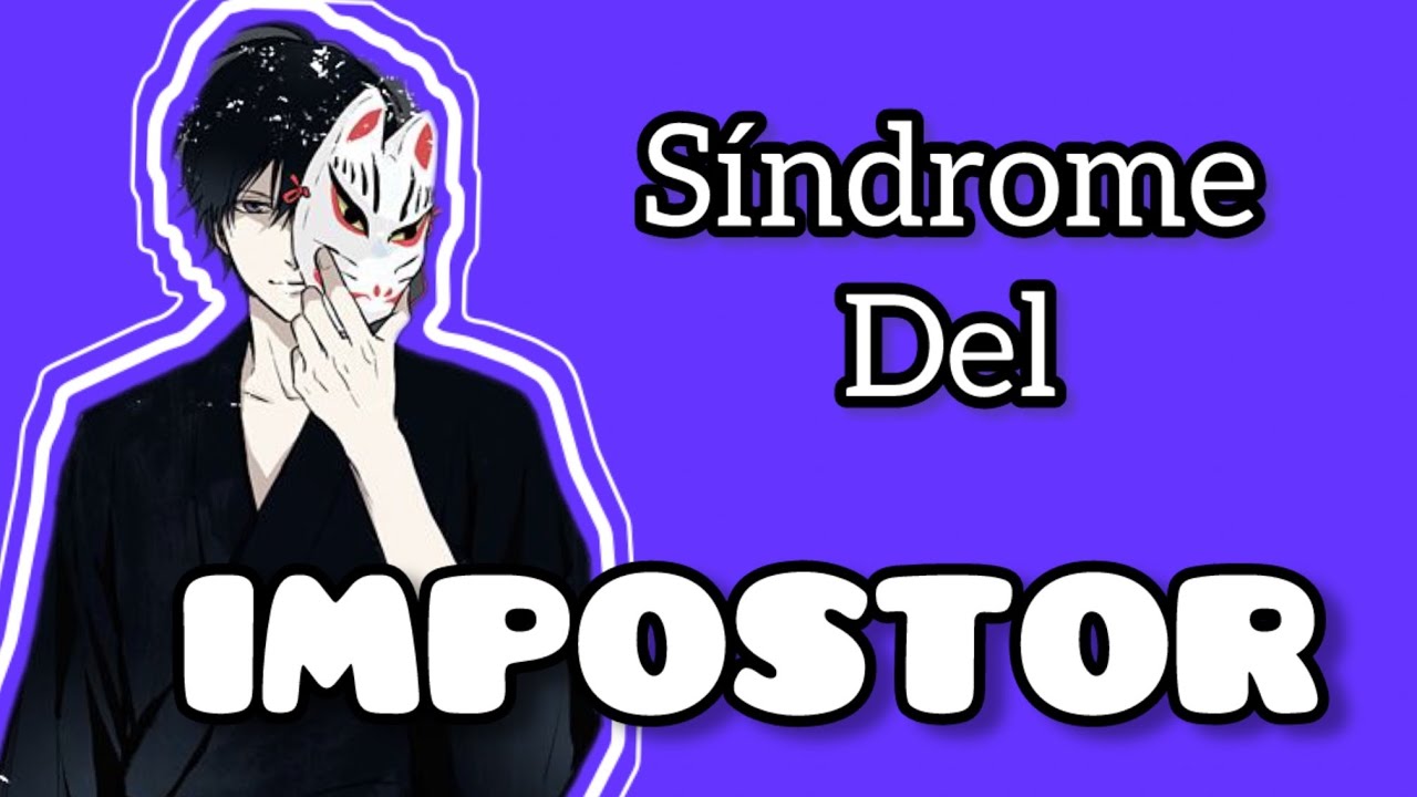 El síndrome del IMPOSTOR
