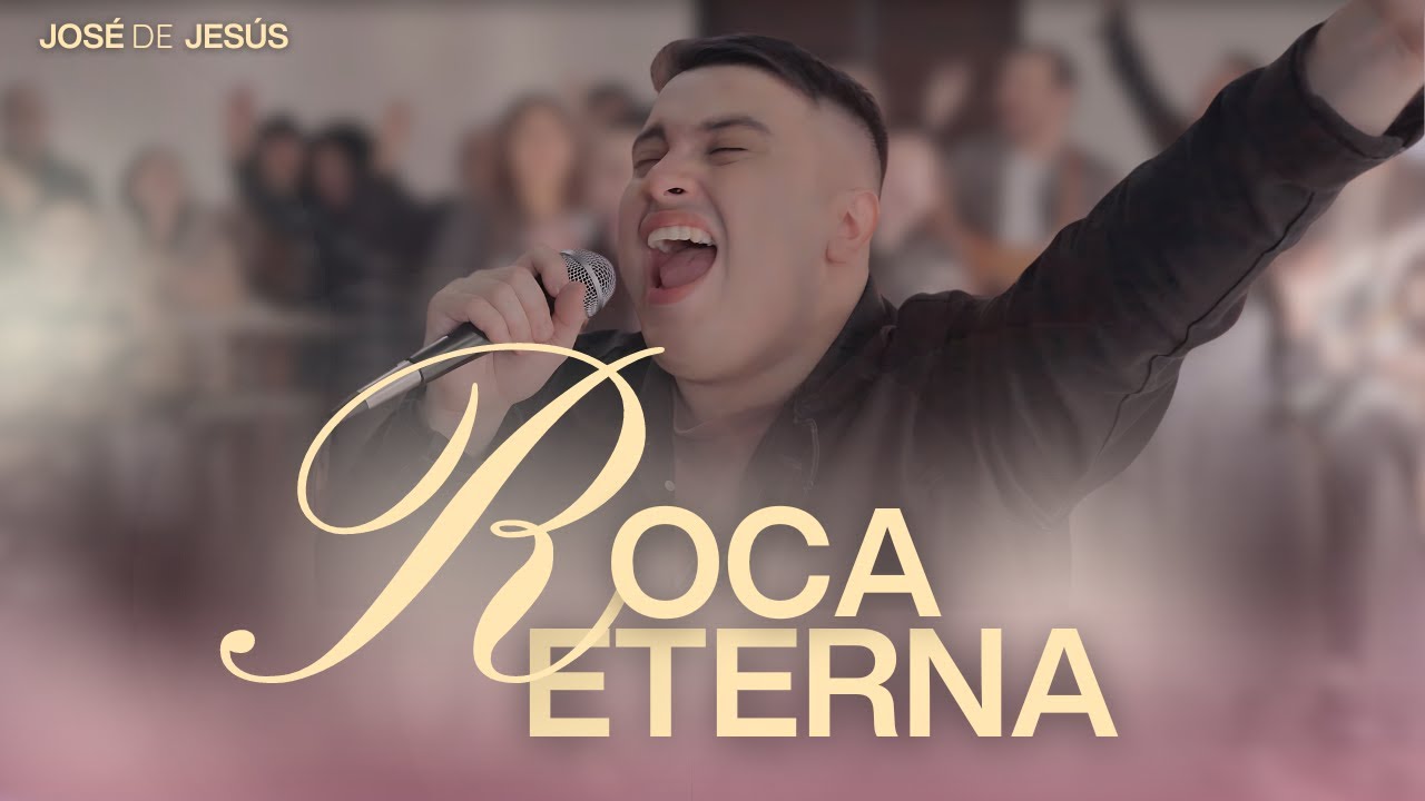 José de Jesús - Roca Eterna