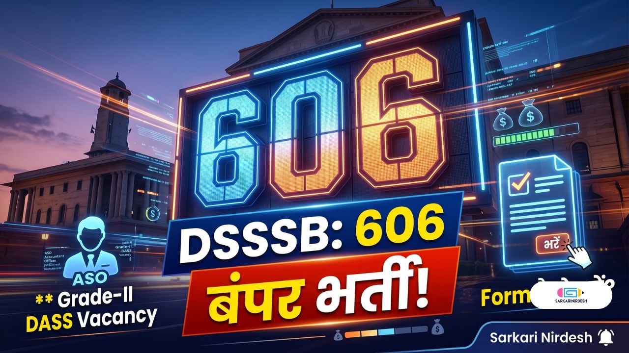 DSSSB ASO Recruitment 2026 | 606 Grade-II DASS Vacancy | 2009 Applicants Form कैसे भरें?