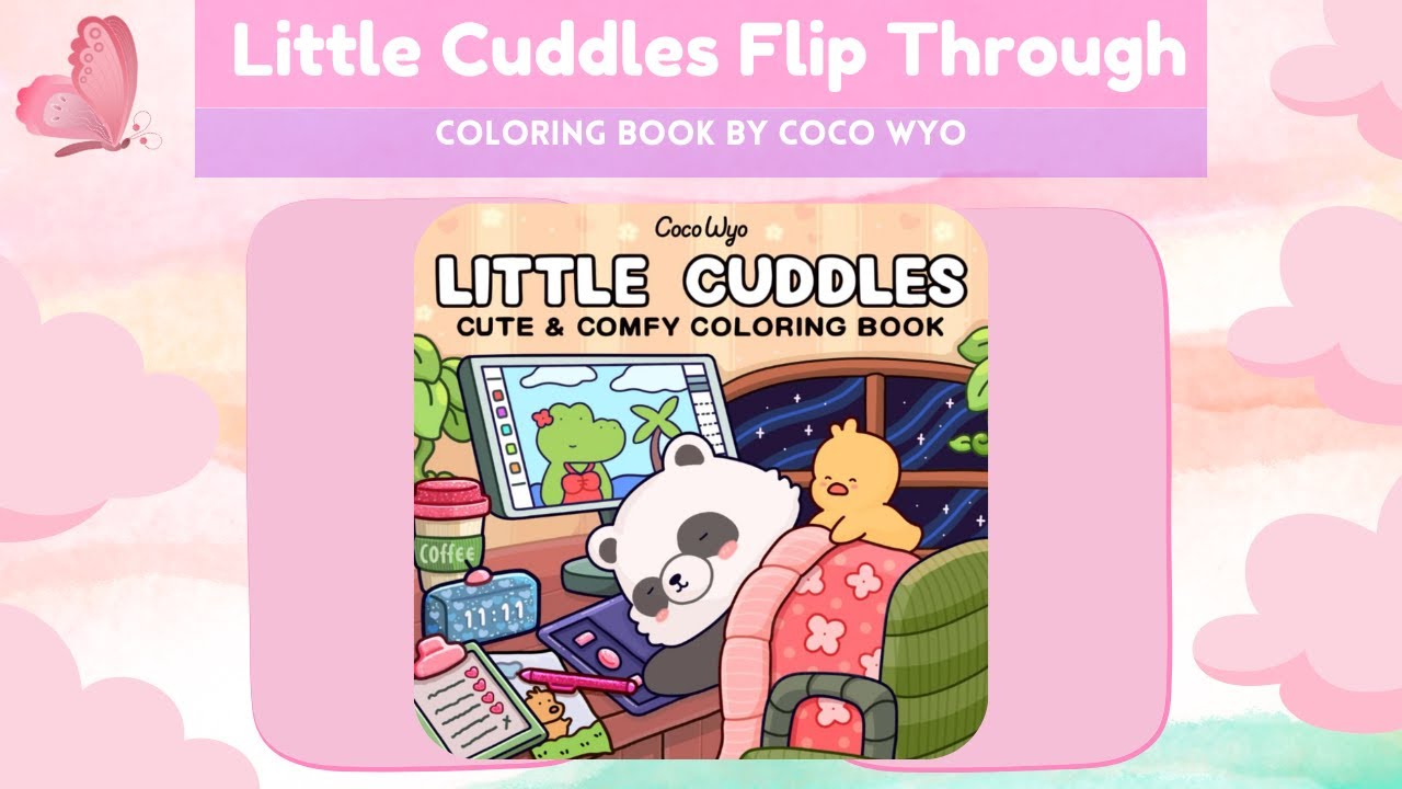 Coco Wyo's NEW Colouring Book Flip Through: Little Cuddles