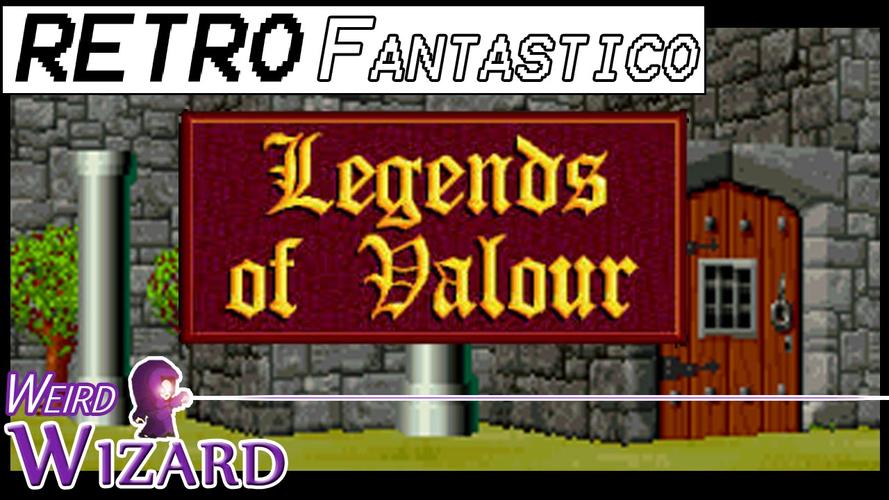 Legends of Valour - The first openworld FRPG. Retro Fantastico, gameplay and opinion.