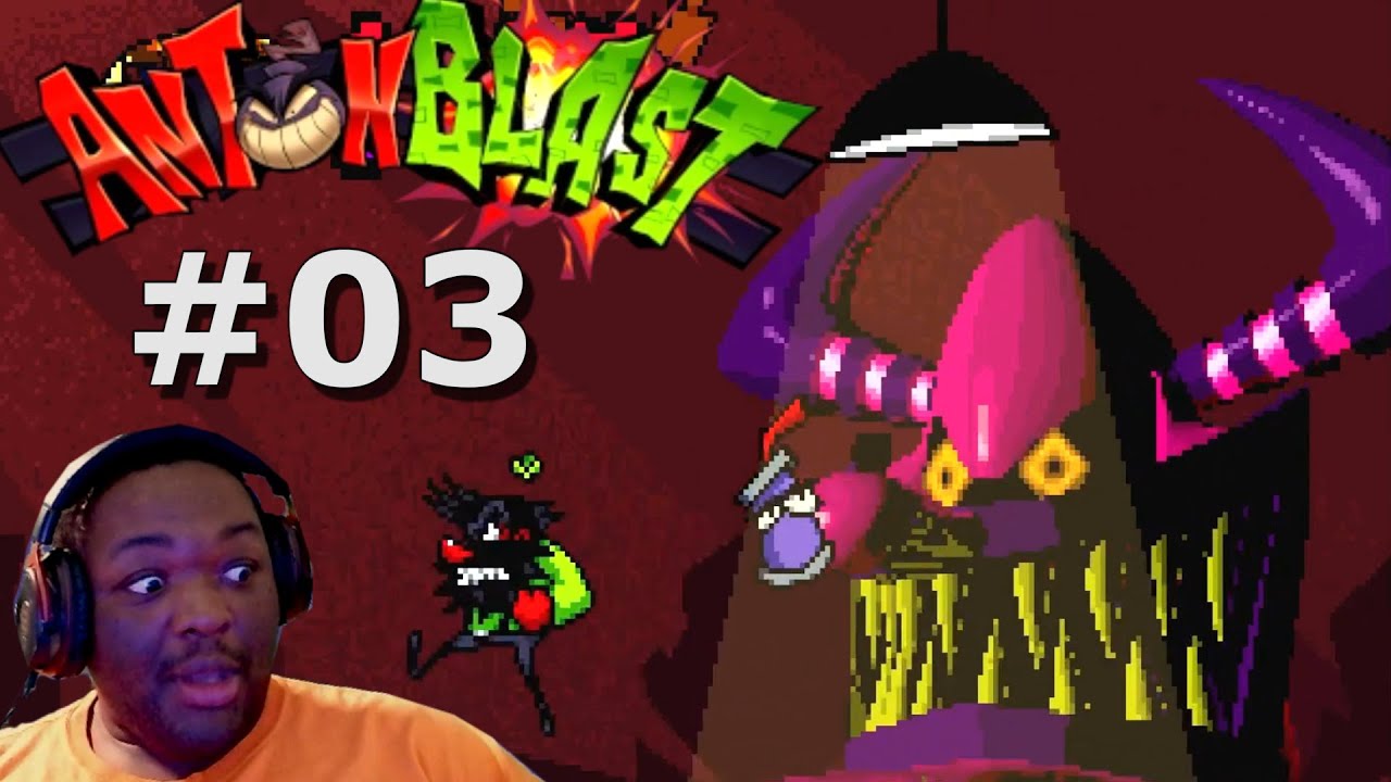 What Is That Thing?! - AntonBlast Playthrough Part 3
