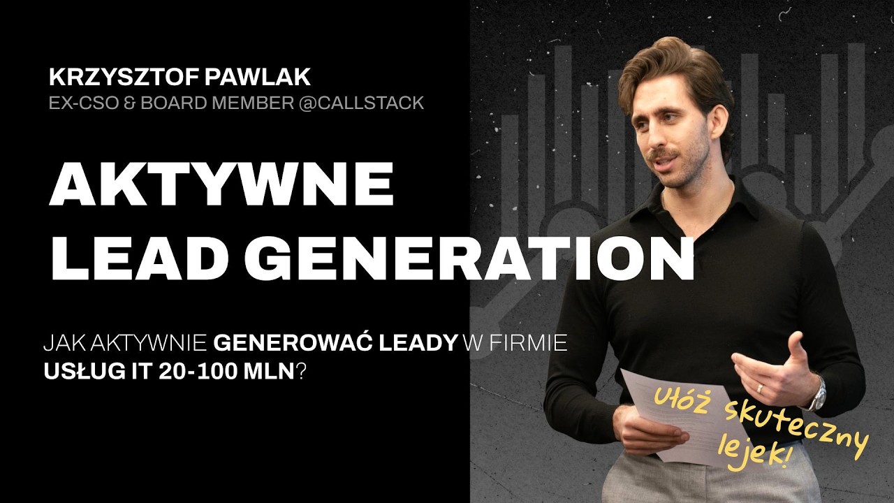Jak aktywnie generować leady w firmie usług IT 20-100 mln?