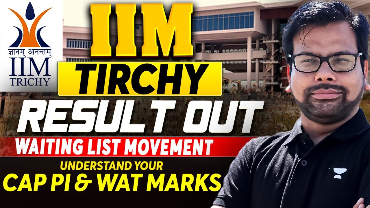IIM Trichy PGPM HR Shortlist Out ✅ Understand Your CAP PI & WAT Marks
