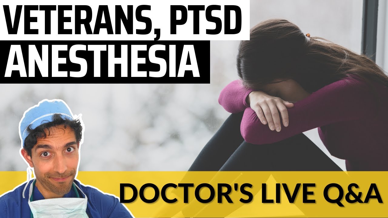PTSD - Helping Veterans Under Anesthesia?