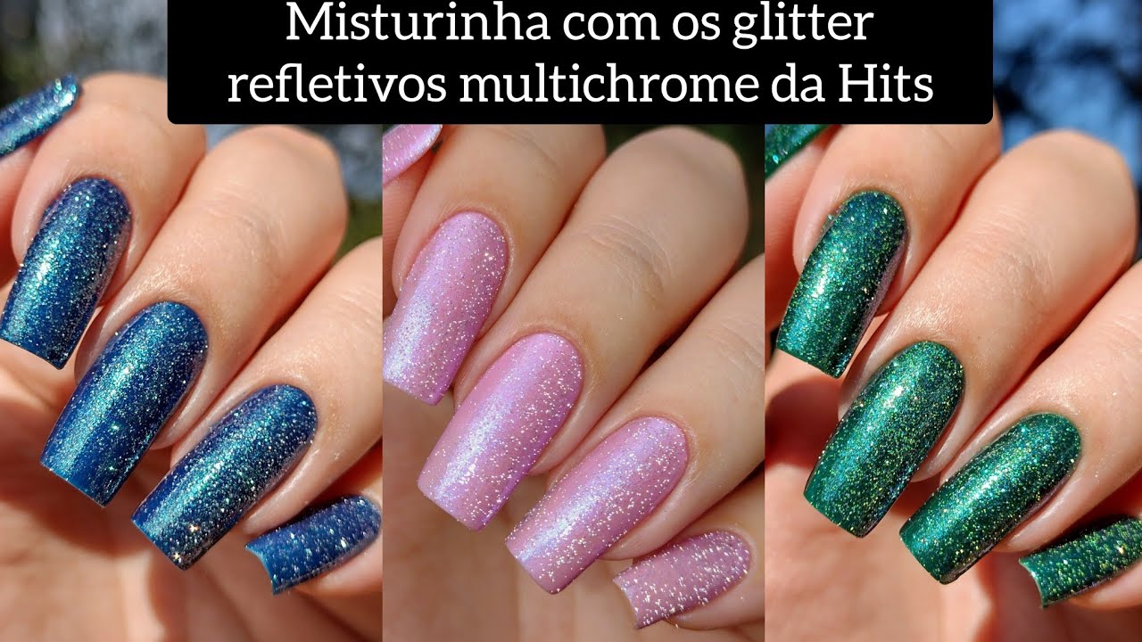 MISTURINHAS USANDO A COLEÇÃO DA HITS DE GLITTER REFLETIVOS MULTICHROME PARTE 1