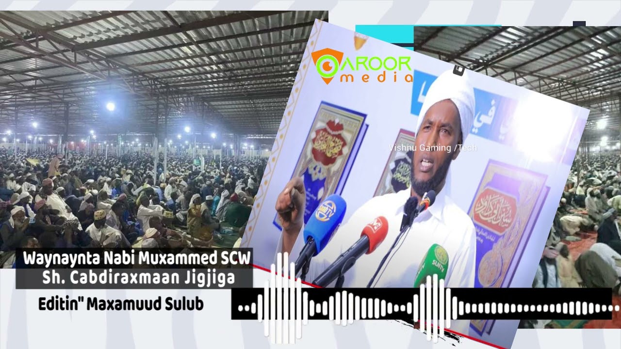 Bayaankii Sh Cabdiraxmaan Jigjiga Waynaynta Nabi Muxammed SCW Hargeysa 28 09 2023 Markiska Hargeysa