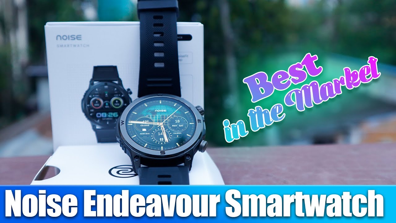 Unboxing Noise Smart Watch + Reviews | Noise Endeavour Smartwatch in Detail | #video #hindi 🔥