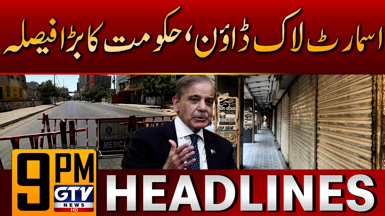 Smart Lockdown | Federal Govt Big Decision | 9 PM News Headlines | GTV News