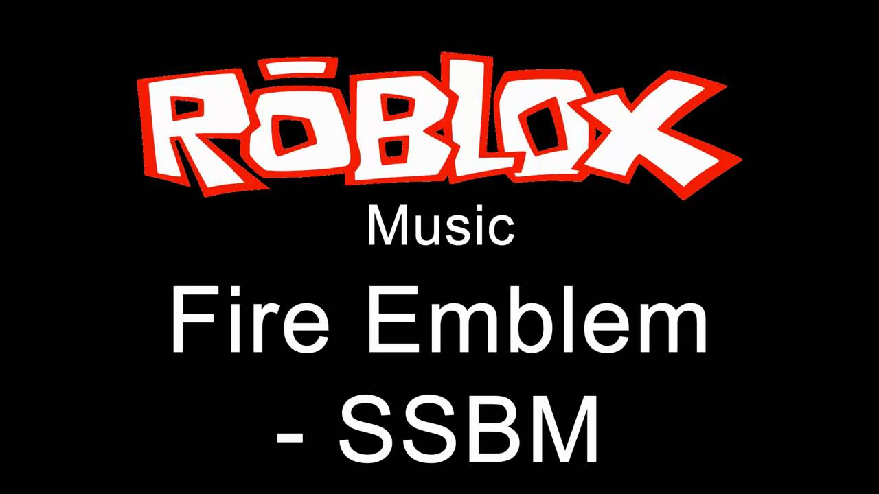 Roblox Music - Fire Emblem - SSBM