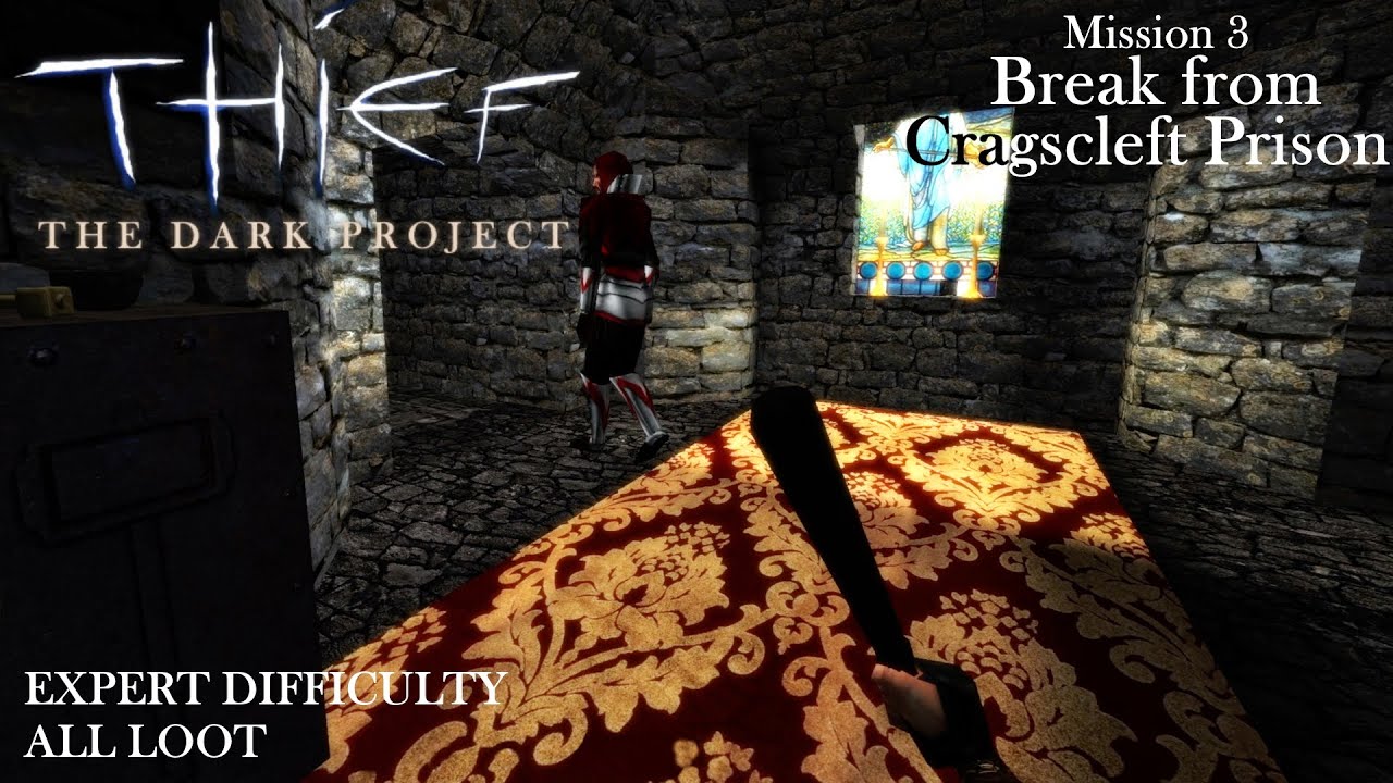 Thief: The Dark Project - Mission 3: Break from Cragscleft Prison (Expert & All Loot / TG / TFix&HD)