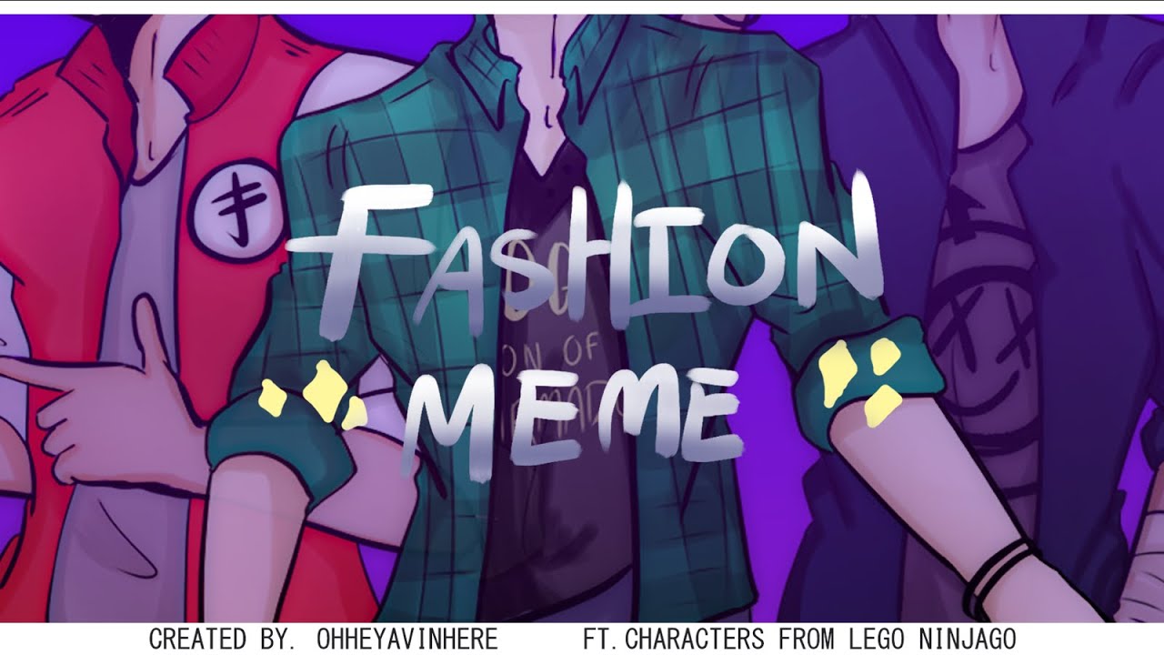 Fashion Animation Meme // Ninjago