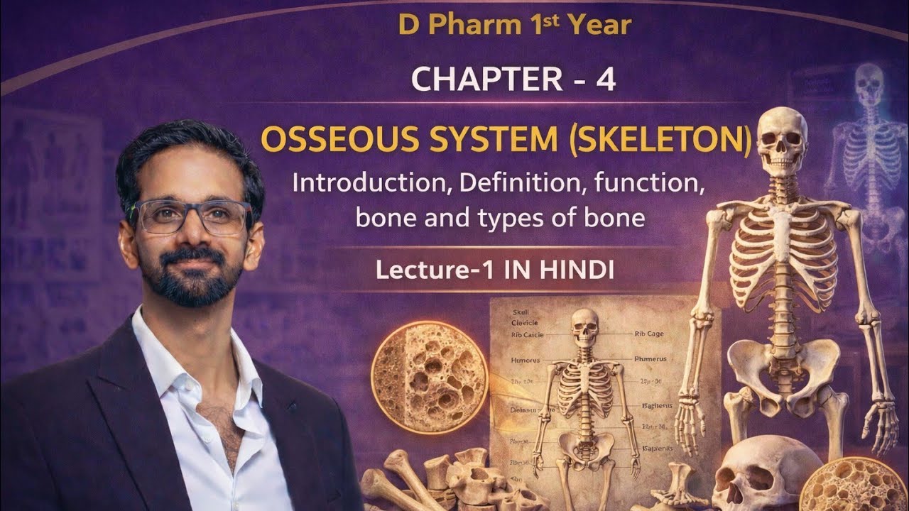 Osseous System Hindi | Skeleton Introduction & Types of Bone | D Pharm 1st Year chapter 4 lecture 1 