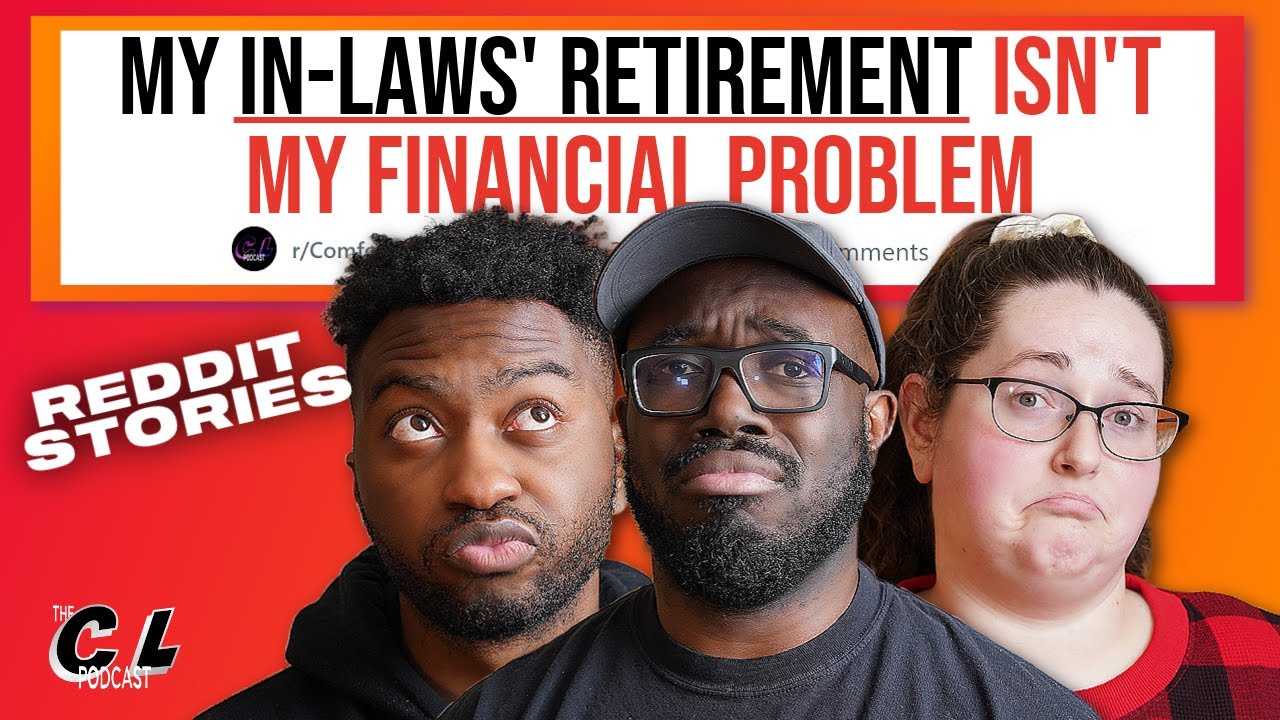 In-Laws' Retirement Isn't My Financial Problem & Kicked LongTerm GF Out…AITA (Reddit Stories) Ep.211