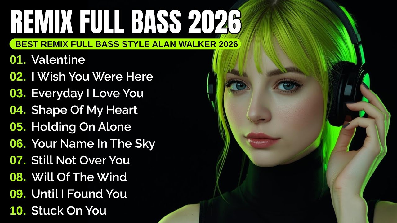 DJ Remix Full Bass 2026 | New Full Album Style Alan Walker #EDM #Remix #Chill
