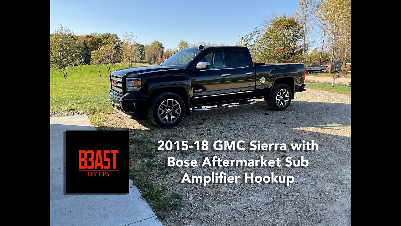 2014, 2015, 2016, 2017, 2018 GMC Sierra with Bose aftermarket Sub Amplifier hookup